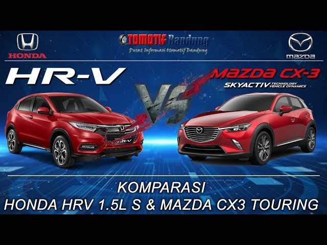 Komparasi Honda HRV vs Mazda CX3